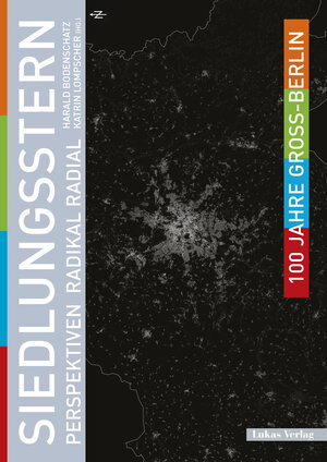 Buchcover 100 Jahre Groß-Berlin / Siedlungsstern  | EAN 9783867323505 | ISBN 3-86732-350-X | ISBN 978-3-86732-350-5