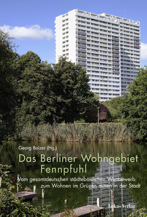 Buchcover Das Berliner Wohngebiet Fennpfuhl | Georg Balzer | EAN 9783867324397 | ISBN 3-86732-439-5 | ISBN 978-3-86732-439-7