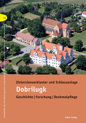 Buchcover Zisterzienserkloster und Schlossanlage Dobrilugk | Thomas Drachenberg | EAN 9783867327411 | ISBN 3-86732-741-6 | ISBN 978-3-86732-741-1