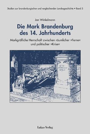 Buchcover Die Mark Brandenburg des 14. Jahrhunderts | Jan Winkelmann | EAN 9783867328746 | ISBN 3-86732-874-9 | ISBN 978-3-86732-874-6