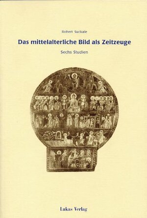 Buchcover Das mittelalterliche Bild als Zeitzeuge | Robert Suckale | EAN 9783867329255 | ISBN 3-86732-925-7 | ISBN 978-3-86732-925-5