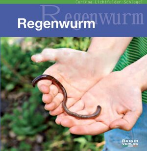 Buchcover Der Regenwurm | Corinna Lichtfelder-Schlegel | EAN 9783867332637 | ISBN 3-86733-263-0 | ISBN 978-3-86733-263-7