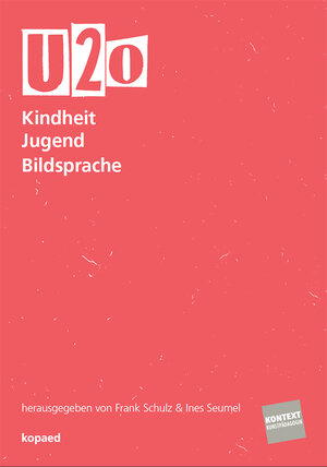 Buchcover U20 - Kindheit Jugend Bildsprache  | EAN 9783867361354 | ISBN 3-86736-135-5 | ISBN 978-3-86736-135-4