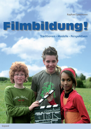 Buchcover Filmbildung NOW! | Raphael Spielmann | EAN 9783867362498 | ISBN 3-86736-249-1 | ISBN 978-3-86736-249-8