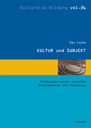 Buchcover KULTUR und SUBJEKT | Max Fuchs | EAN 9783867363266 | ISBN 3-86736-326-9 | ISBN 978-3-86736-326-6