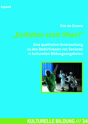 Buchcover „Entfalten statt liften!“ | Kim de Groote | EAN 9783867363341 | ISBN 3-86736-334-X | ISBN 978-3-86736-334-1