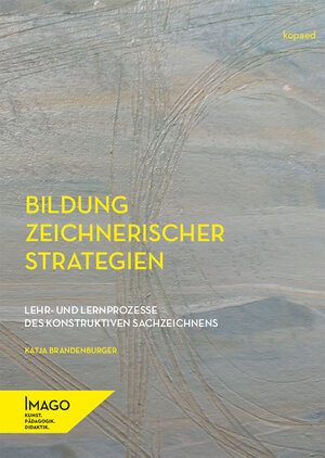 Buchcover Bildung zeichnerischer Strategien | Katja Brandenburger | EAN 9783867365123 | ISBN 3-86736-512-1 | ISBN 978-3-86736-512-3
