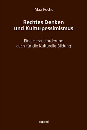 Buchcover Rechtes Denken und Kulturpessimismus | Max Fuchs | EAN 9783867365291 | ISBN 3-86736-529-6 | ISBN 978-3-86736-529-1