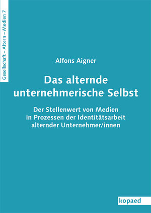 Buchcover Das alternde unternehmerische Selbst  | EAN 9783867369152 | ISBN 3-86736-915-1 | ISBN 978-3-86736-915-2