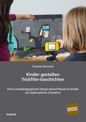 Buchcover Kinder gestalten Trickfilm-Geschichten | Christian Römmelt | EAN 9783867369350 | ISBN 3-86736-935-6 | ISBN 978-3-86736-935-0