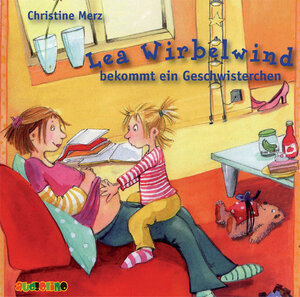Buchcover Lea Wirbelwind bekommt ein Geschwisterchen! | Christine Merz | EAN 9783867370332 | ISBN 3-86737-033-8 | ISBN 978-3-86737-033-2