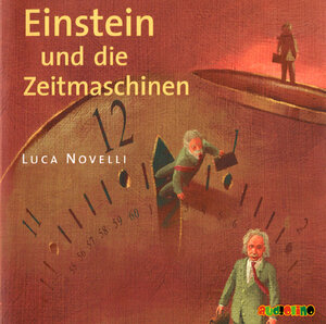 Buchcover Einstein und die Zeitmaschinen | Luca Novelli | EAN 9783867370660 | ISBN 3-86737-066-4 | ISBN 978-3-86737-066-0
