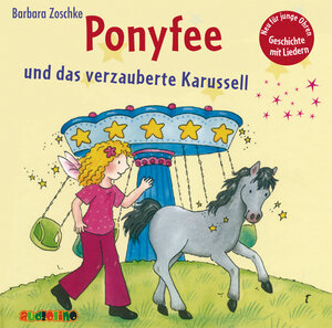 Buchcover Ponyfee und das verzauberte Karussell (22) | Barbara Zoschke | EAN 9783867371780 | ISBN 3-86737-178-4 | ISBN 978-3-86737-178-0