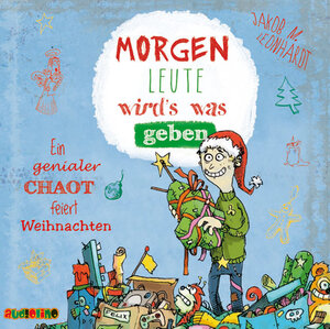 Buchcover Morgen Leute wird’s was geben | Jakob M. Leonhardt | EAN 9783867372046 | ISBN 3-86737-204-7 | ISBN 978-3-86737-204-6