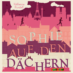 Buchcover Sophie auf den Dächern | Katherine Rundell | EAN 9783867372213 | ISBN 3-86737-221-7 | ISBN 978-3-86737-221-3