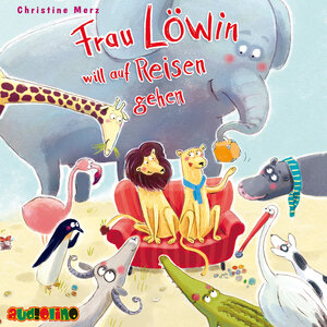 Buchcover Frau Löwin will auf Reisen gehen | Christine Merz | EAN 9783867372541 | ISBN 3-86737-254-3 | ISBN 978-3-86737-254-1