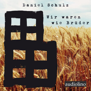 Buchcover Wir waren wie Brüder | Daniel Schulz | EAN 9783867373968 | ISBN 3-86737-396-5 | ISBN 978-3-86737-396-8