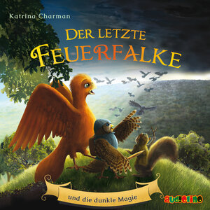 Buchcover Der letzte Feuerfalke und die dunkle Magie | Katrina Charman | EAN 9783867374378 | ISBN 3-86737-437-6 | ISBN 978-3-86737-437-8