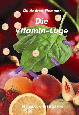 Buchcover Die Vitamin-Lüge | Andrea Flemmer | EAN 9783867380072 | ISBN 3-86738-007-4 | ISBN 978-3-86738-007-2