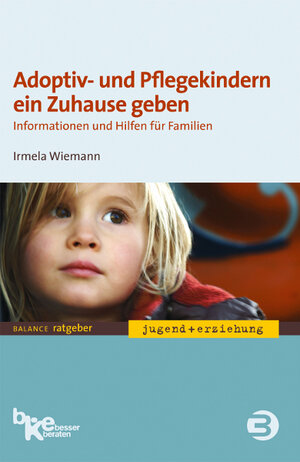 Buchcover Adoptiv- und Pflegekindern ein Zuhause geben | Irmela Wiemann | EAN 9783867390507 | ISBN 3-86739-050-9 | ISBN 978-3-86739-050-7