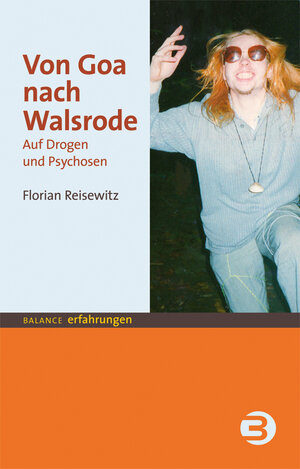 Buchcover Von Goa nach Walsrode | Florian Reisewitz | EAN 9783867391245 | ISBN 3-86739-124-6 | ISBN 978-3-86739-124-5