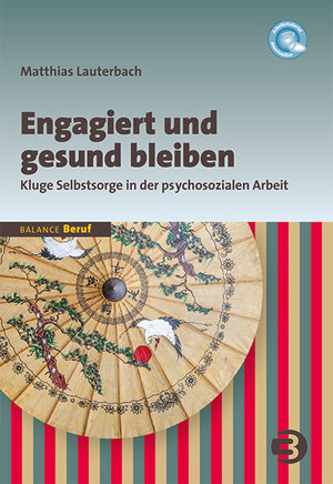 Buchcover Engagiert und gesund bleiben | Matthias Lauterbach | EAN 9783867391450 | ISBN 3-86739-145-9 | ISBN 978-3-86739-145-0