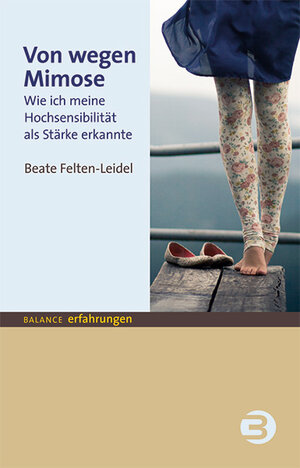Buchcover Von wegen Mimose | Beate Felten-Leidel | EAN 9783867391474 | ISBN 3-86739-147-5 | ISBN 978-3-86739-147-4