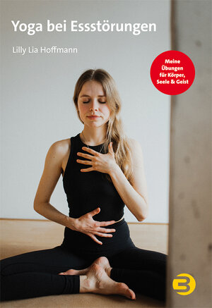Buchcover Yoga bei Essstörungen | Lilly Lia Hoffmann | EAN 9783867393218 | ISBN 3-86739-321-4 | ISBN 978-3-86739-321-8