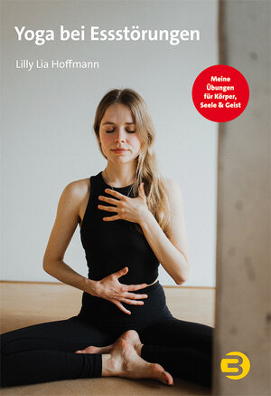 Buchcover Yoga bei Essstörungen | Lilly Lia Hoffmann | EAN 9783867393478 | ISBN 3-86739-347-8 | ISBN 978-3-86739-347-8