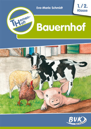 Buchcover Themenheft Bauernhof 1./2. Klasse | Eva-Maria Schmidt | EAN 9783867401111 | ISBN 3-86740-111-X | ISBN 978-3-86740-111-1