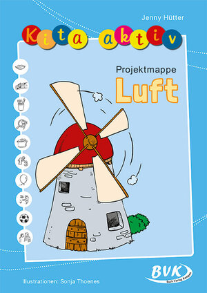 Buchcover Kita aktiv Projektmappe Luft | Jenny Hütter | EAN 9783867401203 | ISBN 3-86740-120-9 | ISBN 978-3-86740-120-3