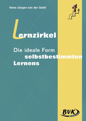 Buchcover Lernzirkel - Die ideale Form selbstbestimmten Lernens | Hans J van der Gieth | EAN 9783867402095 | ISBN 3-86740-209-4 | ISBN 978-3-86740-209-5