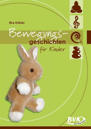 Buchcover Bewegungsgeschichten für Kinder | Ilka Köhler | EAN 9783867402354 | ISBN 3-86740-235-3 | ISBN 978-3-86740-235-4