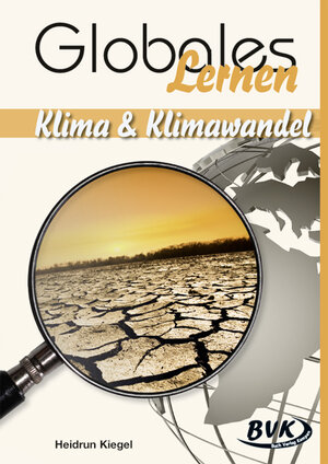 Buchcover Globales Lernen: Klima & Klimawandel | Heidrun Kiegel | EAN 9783867402712 | ISBN 3-86740-271-X | ISBN 978-3-86740-271-2