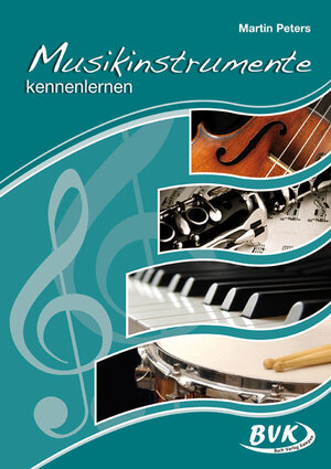 Buchcover Musikinstrumente kennenlernen | Martin Peters | EAN 9783867403344 | ISBN 3-86740-334-1 | ISBN 978-3-86740-334-4