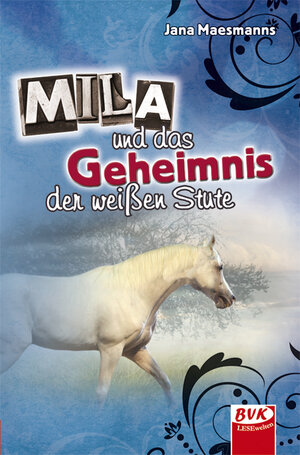 Buchcover Mila und das Geheimnis der weißen Stute | Jana Maesmanns | EAN 9783867403702 | ISBN 3-86740-370-8 | ISBN 978-3-86740-370-2