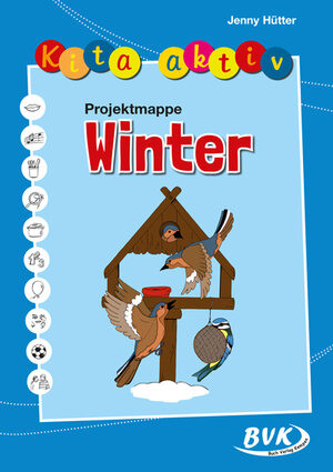 Buchcover Kita aktiv Projektmappe Winter | Jenny Hütter | EAN 9783867403894 | ISBN 3-86740-389-9 | ISBN 978-3-86740-389-4