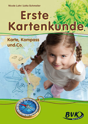 Buchcover Erste Kartenkunde: Karte, Kompass & Co. | Nicole Lohr | EAN 9783867404426 | ISBN 3-86740-442-9 | ISBN 978-3-86740-442-6