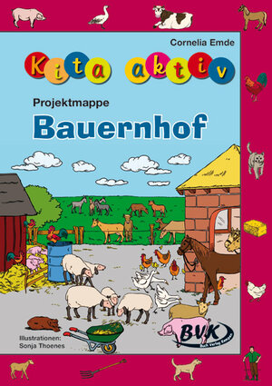 Buchcover Kita aktiv Projektmappe Bauernhof | Cornelia Emde | EAN 9783867404846 | ISBN 3-86740-484-4 | ISBN 978-3-86740-484-6