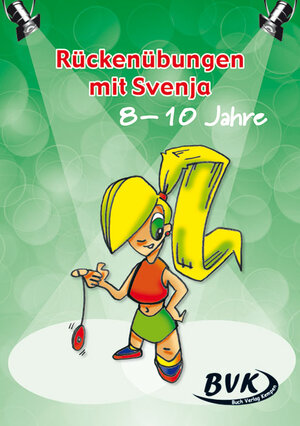 Buchcover Rückenübungen mit Svenja 8 – 10 Jahre | S. Schorrewegen | EAN 9783867405119 | ISBN 3-86740-511-5 | ISBN 978-3-86740-511-9