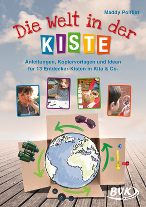 Buchcover Die Welt in der Kiste | Maddy Polfliet | EAN 9783867405287 | ISBN 3-86740-528-X | ISBN 978-3-86740-528-7