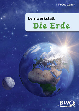 Buchcover Lernwerkstatt Die Erde | Teresa Zabori | EAN 9783867406055 | ISBN 3-86740-605-7 | ISBN 978-3-86740-605-5