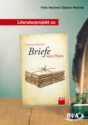 Buchcover Literaturprojekt zu Briefe von Hans | Felix Reichel | EAN 9783867406239 | ISBN 3-86740-623-5 | ISBN 978-3-86740-623-9