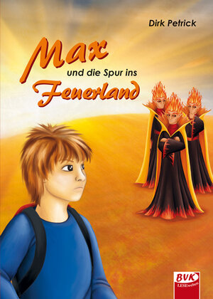 Buchcover Max und die Spur ins Feuerland | Dirk Petrick | EAN 9783867406437 | ISBN 3-86740-643-X | ISBN 978-3-86740-643-7