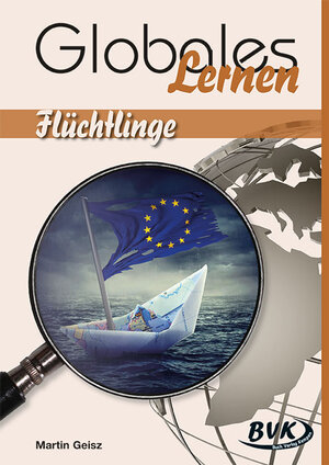 Buchcover Globales Lernen: Flüchtlinge | Martin Geisz | EAN 9783867407380 | ISBN 3-86740-738-X | ISBN 978-3-86740-738-0