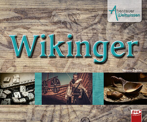 Buchcover Abenteuer Weltwissen: Wikinger | Teresa Zabori | EAN 9783867407762 | ISBN 3-86740-776-2 | ISBN 978-3-86740-776-2