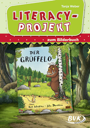 Buchcover Literacy-Projekt zum Bilderbuch Der Grüffelo | Tanja Weber | EAN 9783867408424 | ISBN 3-86740-842-4 | ISBN 978-3-86740-842-4