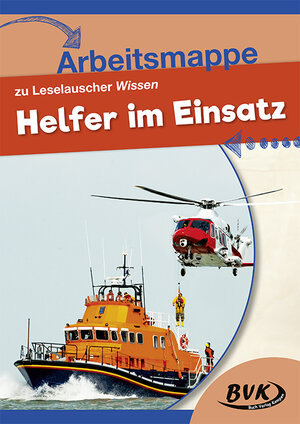 Buchcover Arbeitsmappe zu Leselauscher Wissen: Helfer im Einsatz | BVK-Autorenteam | EAN 9783867408509 | ISBN 3-86740-850-5 | ISBN 978-3-86740-850-9