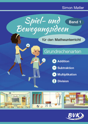 Buchcover Spiel- und Bewegungsideen für den Matheunterricht Band 1 | Simon Møller | EAN 9783867408578 | ISBN 3-86740-857-2 | ISBN 978-3-86740-857-8