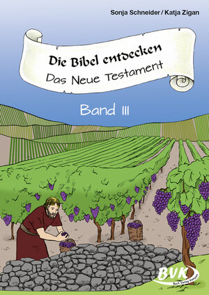 Buchcover Die Bibel entdecken: Das Neue Testament Band 3 | Dorothee Pakulat | EAN 9783867409001 | ISBN 3-86740-900-5 | ISBN 978-3-86740-900-1